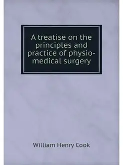 A treatise on the principles and prac