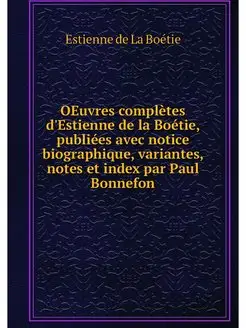 OEuvres completes d'Estienne de la Bo