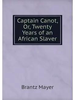 Captain Canot, Or, Twenty Years of an