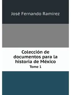 Coleccion de documentos para la histo