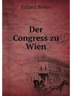 Der Congress zu Wien