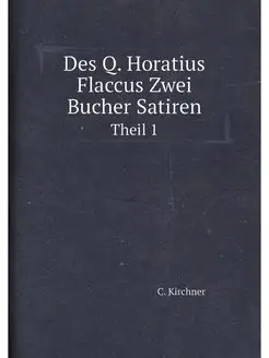 Des Q. Horatius Flaccus Zwei Bucher S