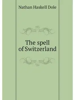 The spell of Switzerland