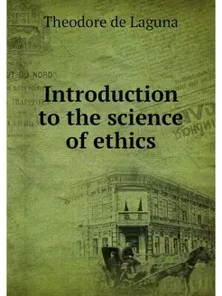 Introduction to the science of ethics