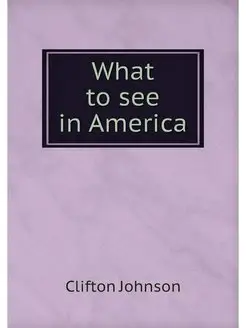 What to see in America