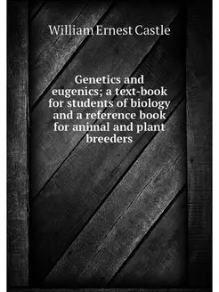 Genetics and eugenics a text-book fo