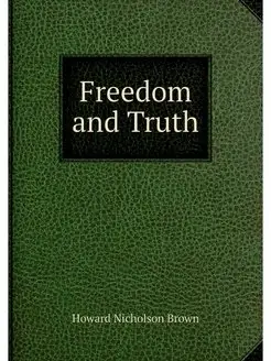 Freedom and Truth