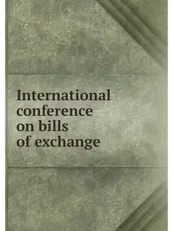 International conference on bills of