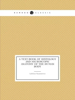 A Text-book of Histology and Microsco