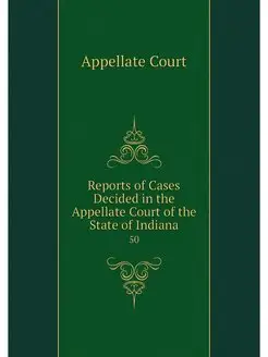 Reports of Cases Decided in the Appel