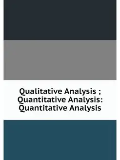 Qualitative Analysis Quantitative A