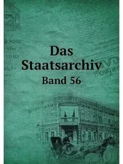 Das Staatsarchiv. Band 56