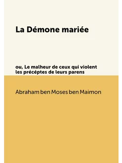 La Démone mariée. ou, Le malheur de ceux qui violent