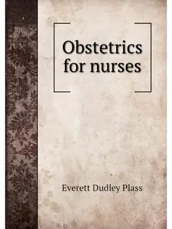 Obstetrics for nurses