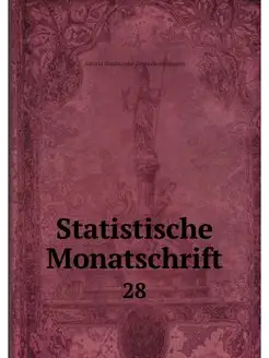 Statistische Monatschrift. 28