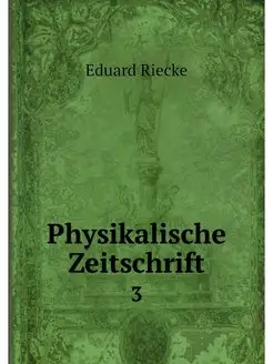 Physikalische Zeitschrift. 3