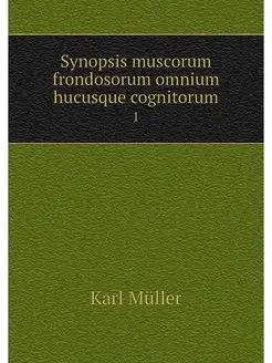 Synopsis muscorum frondosorum omnium