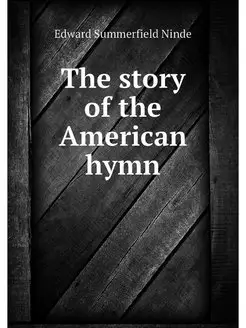 The story of the American hymn