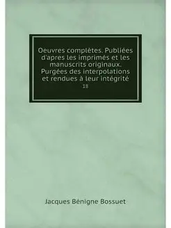 Oeuvres completes. Publiees d'apres l