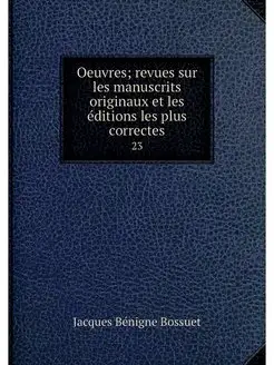 Oeuvres revues sur les manuscrits or