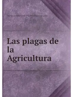 Las plagas de la Agricultura