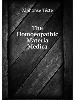 The Homoeopathic Materia Medica