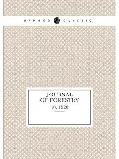 Journal of forestry. 18, 1920