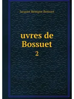 uvres de Bossuet. 2