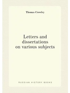 Letters and dissertations on various subjects