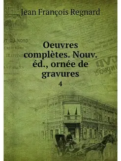 Oeuvres completes. Nouv. ed, ornee d