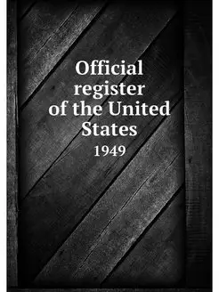 Official register of the United State