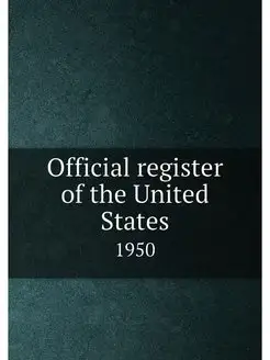 Official register of the United State