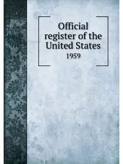 Official register of the United State