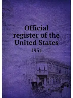 Official register of the United State