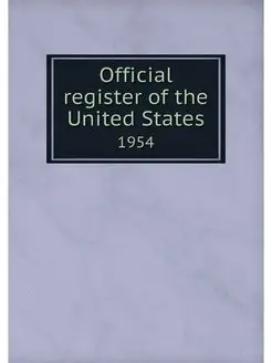 Official register of the United State