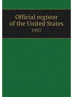 Official register of the United State