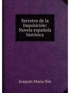 Secretos de la Inquisicion Novela es