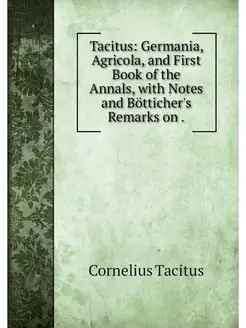 Tacitus Germania, Agricola, and Firs