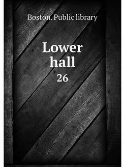 Lower hall. 26