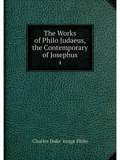 The Works of Philo Judaeus, the Conte