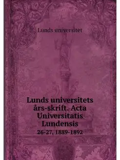 Lunds universitets ars-skrift. Acta U