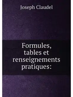 Formules, tables et renseignements pr