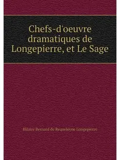 Chefs-d'oeuvre dramatiques de Longepi