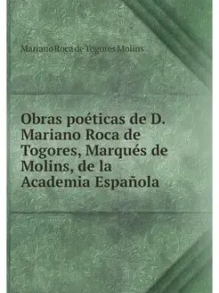 Obras poeticas de D. Mariano Roca de