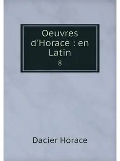 Oeuvres d'Horace en Latin. 8