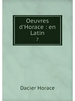 Oeuvres d'Horace en Latin. 7