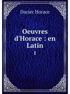 Oeuvres d'Horace en Latin. 1