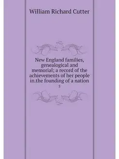 New England families, genealogical an