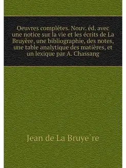 Oeuvres completes. Nouv. ed. avec une