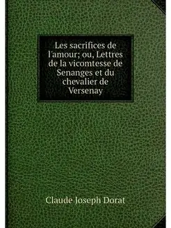 Les sacrifices de l'amour ou, Lettre